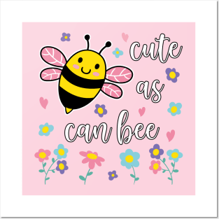 Bee "Cute As Can Bee" Funny Bee Pun Girls Posters and Art